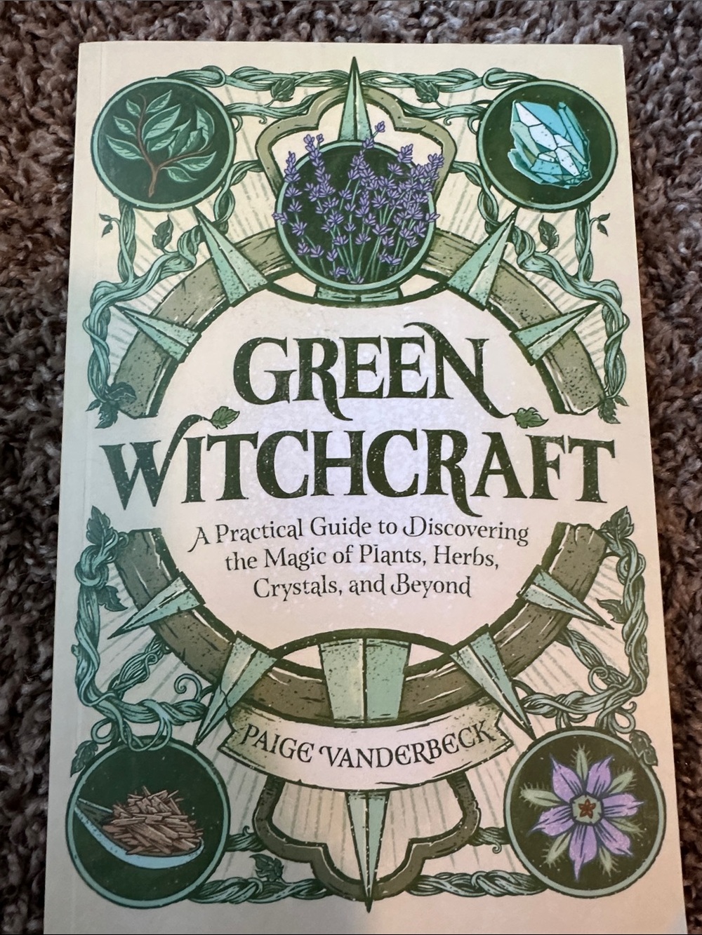 Green Witchcraft by Paige Vanderbeck